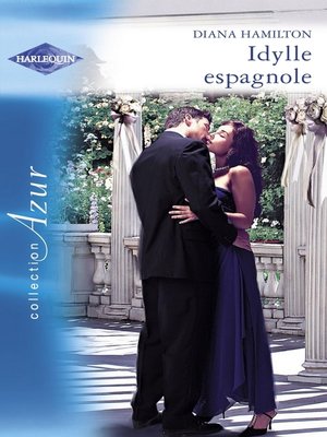 cover image of Idylle espagnole (Harlequin Azur)